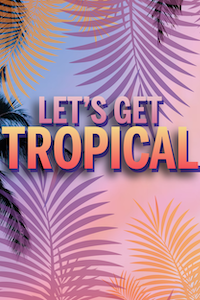 240601 : Let’s Get Tropical